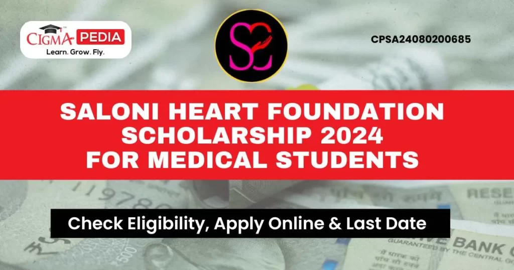 Saloni Heart Foundation Scholarship 2024 for Medical Students