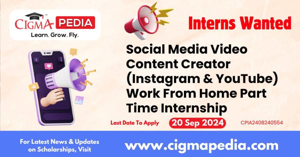 Social Media Video Content Creator (Instagram & YouTube) Work From Home Part Time Internship