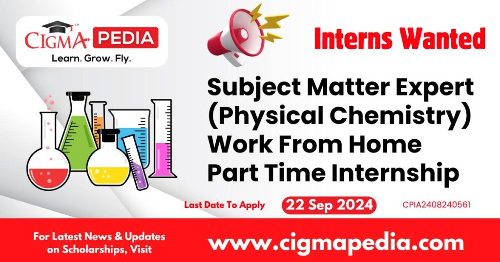 Subject Matter Expert (Physical Chemistry) Work From Home Part Time Internship