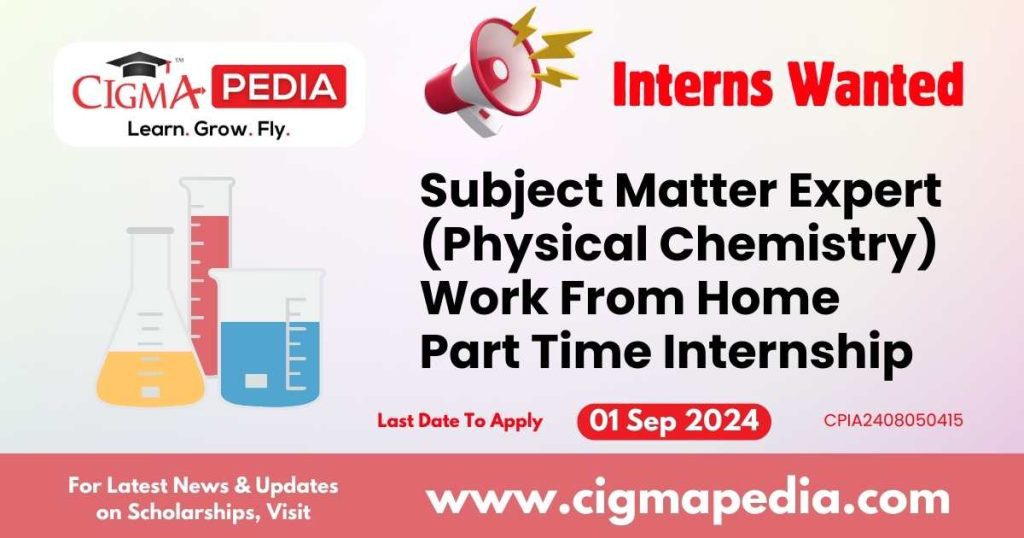 Subject Matter Expert (Physical Chemistry) Work From Home Part Time Internship by Kunduz Technologies