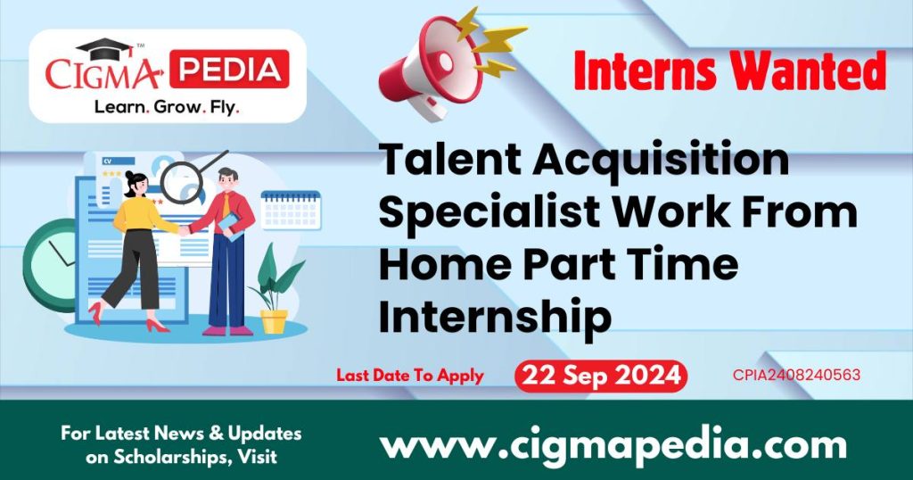 Talent Acquisition Specialist Work From Home Part Time Internship by SD Wealth Solution