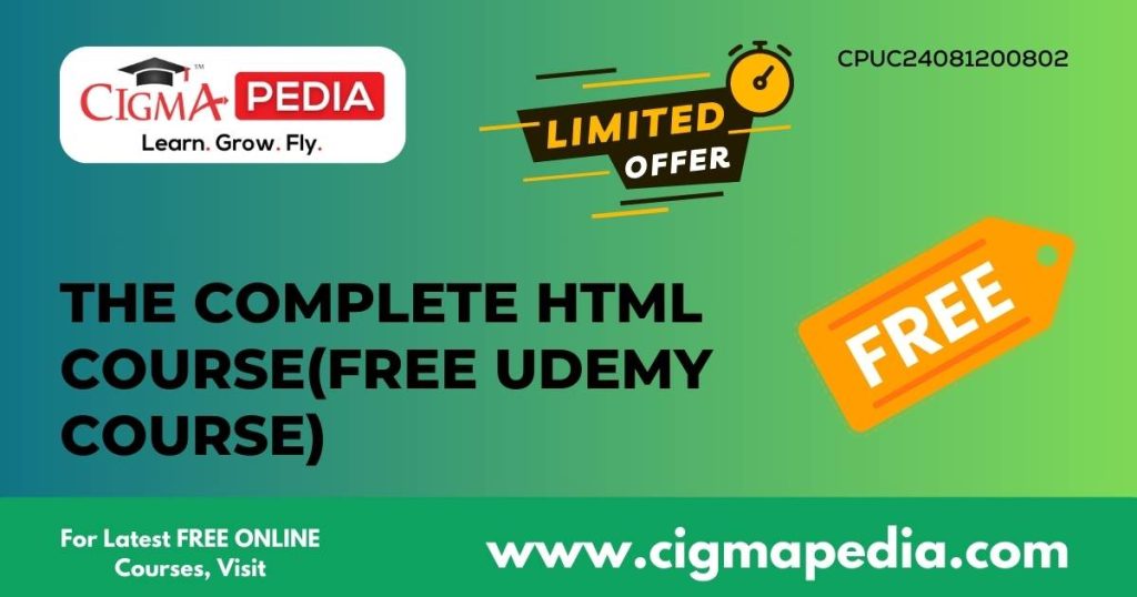 The Complete HTML Course(Free Udemy Course)