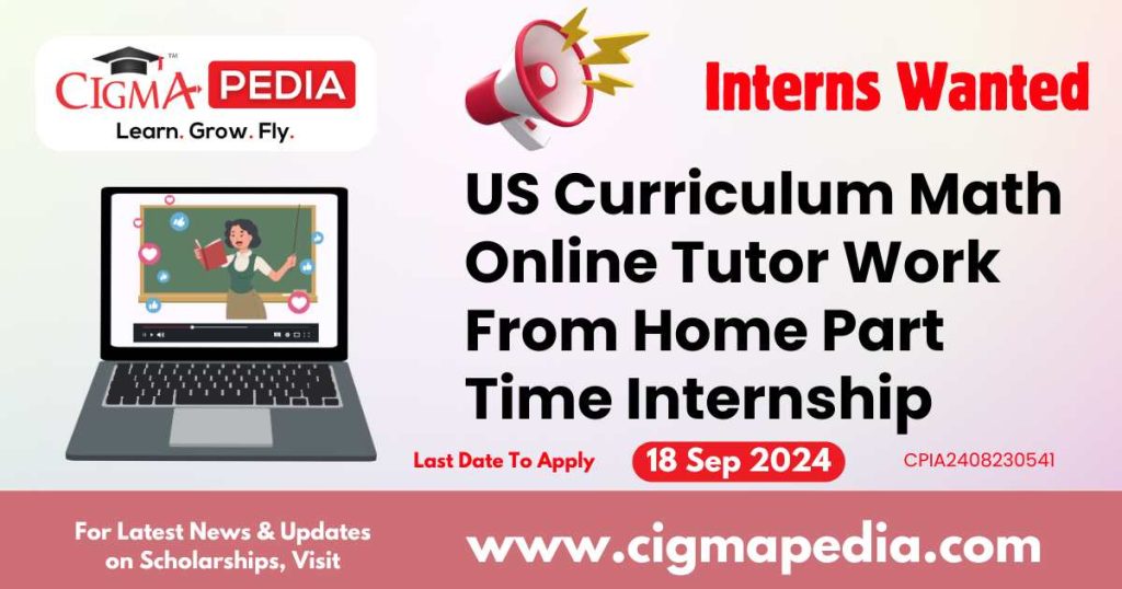 US Curriculum Math Online Tutor Work From Home Part Time Internship