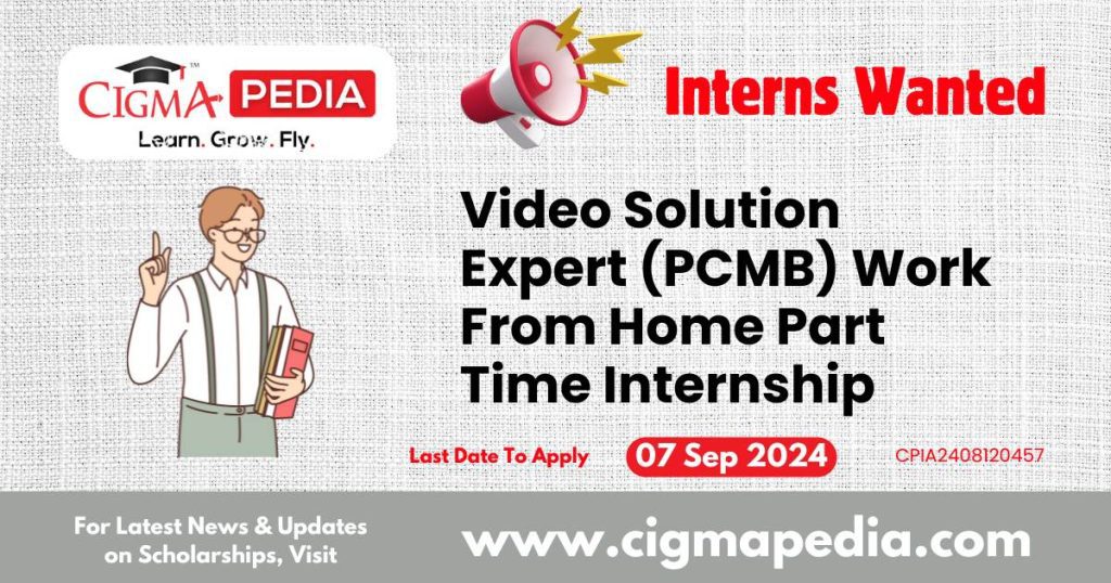 Video Solution Expert (PCMB) Work From Home Part Time Internship by Polestar Educations 2024