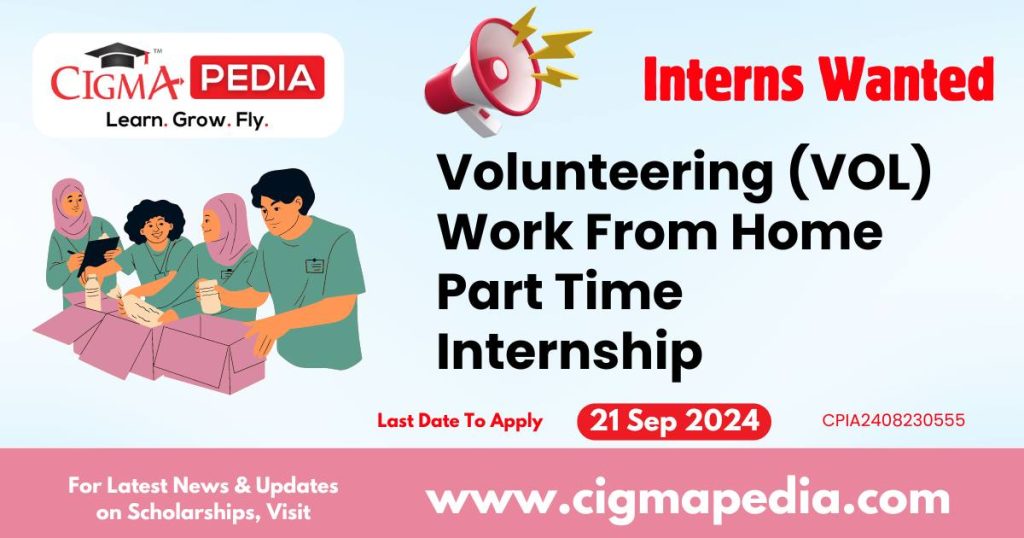 Volunteering (VOL) Work From Home Part Time Internship