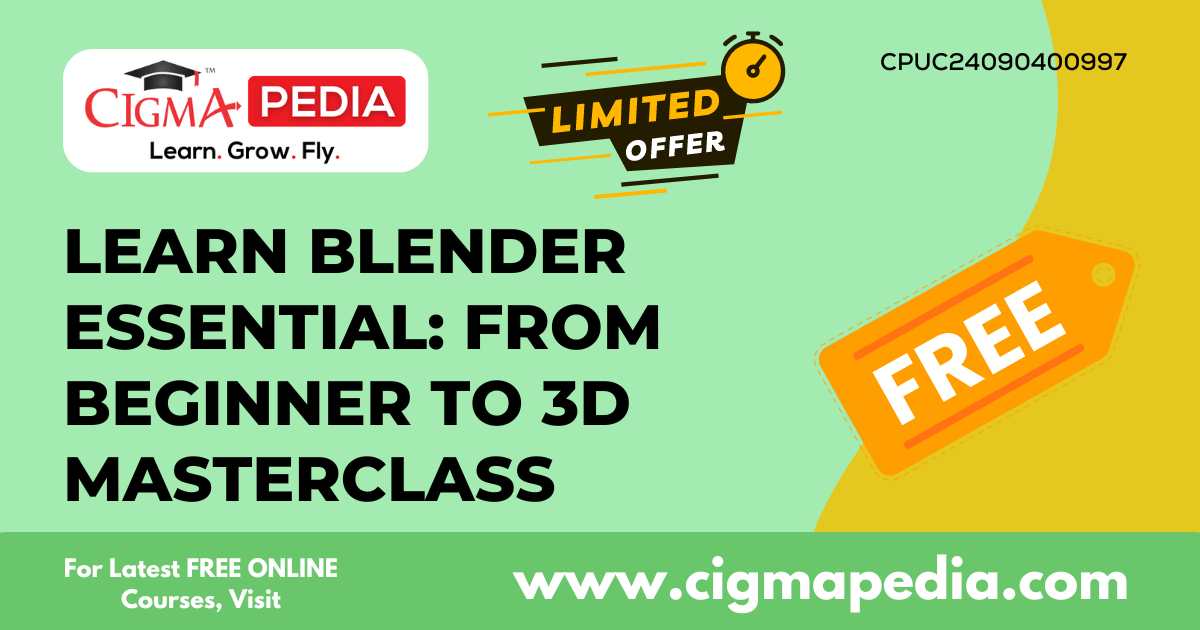 Learn Blender Essential: From Beginner to 3D Masterclass (Free Udemy ...