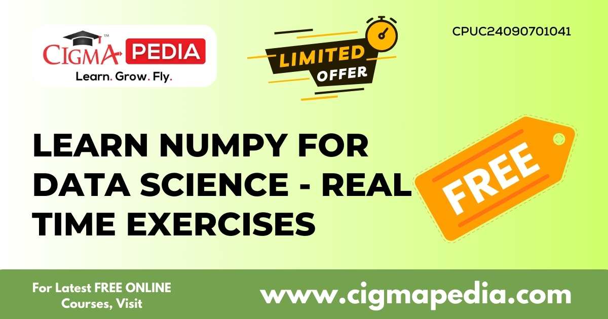 Learn Numpy For Data Science - Real Time Exercises (Free Udemy Course ...