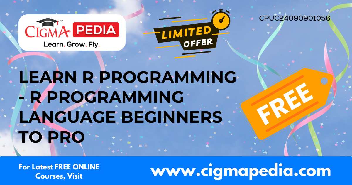 Learn R Programming - R Programming Language Beginners to Pro (Free ...