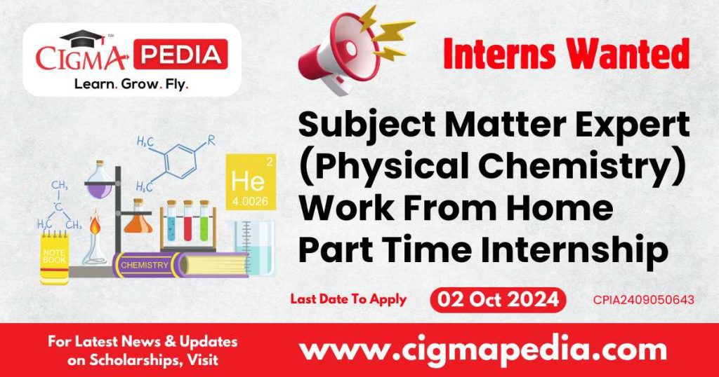 Subject Matter Expert (Physical Chemistry) Work From Home Part Time Internship