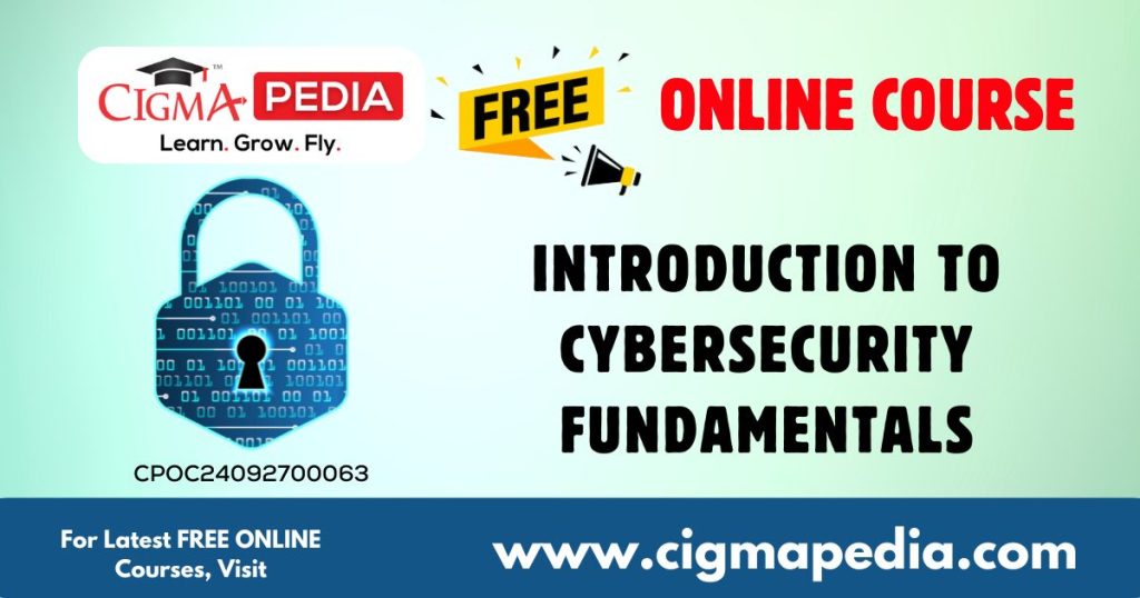 Introduction to Cybersecurity Fundamentals