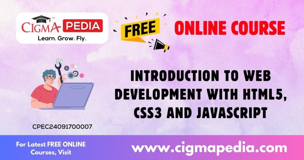 Introduction to Web Development with HTML5, CSS3, and JavaScript