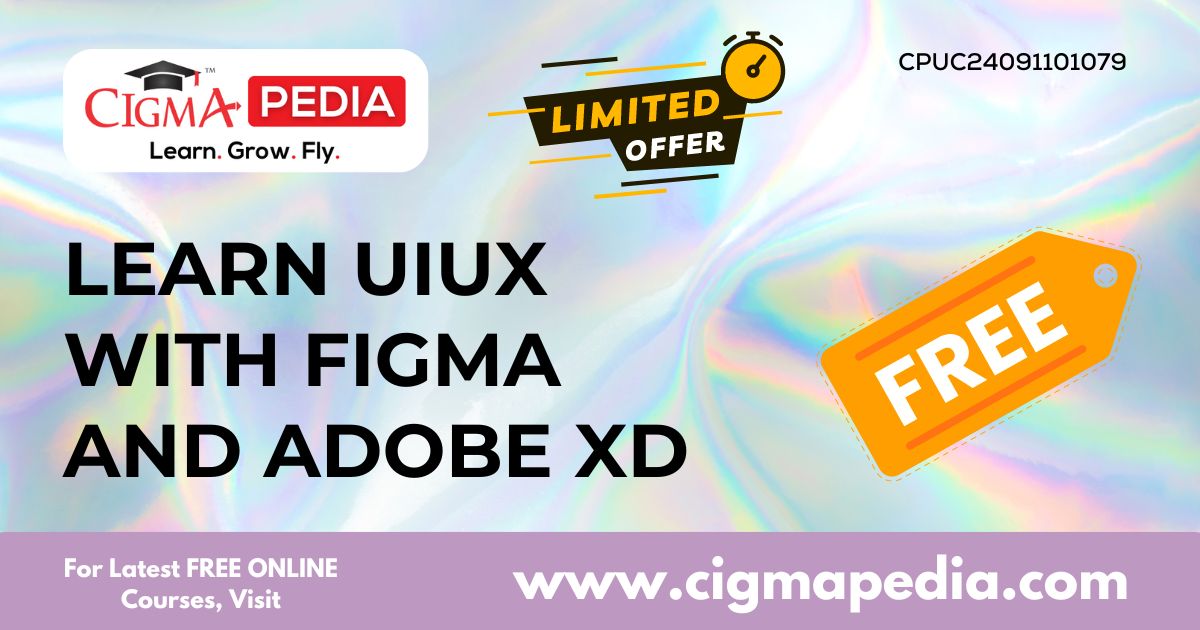 Learn UIUX with Figma and Adobe XD