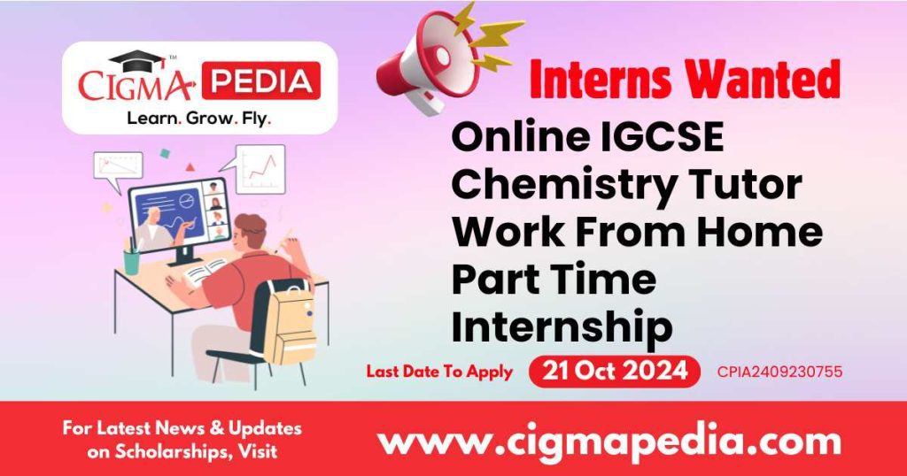 Online IGCSE Chemistry Tutor Work From Home Part Time Internship