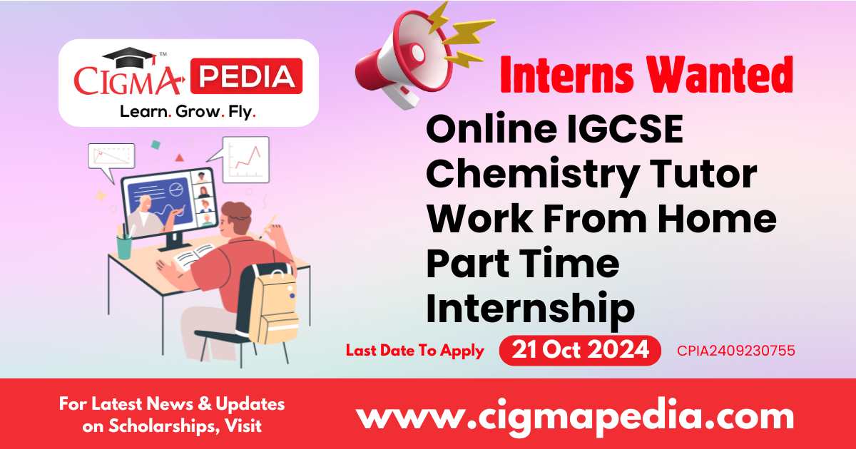 Online IGCSE Chemistry Tutor Work From Home Part Time Internship