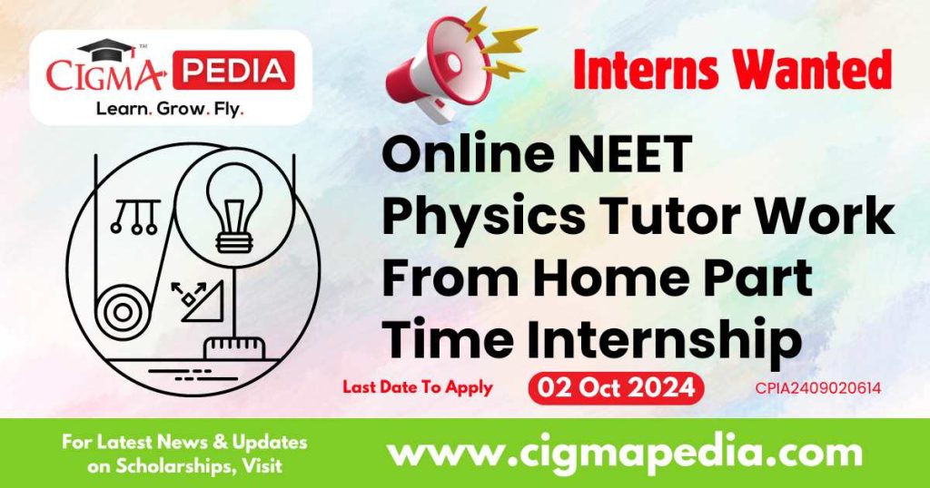 Online NEET Physics Tutor Work From Home Part Time Internship