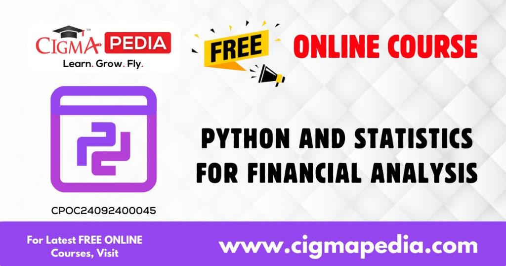 Python and Statistics for Financial Analysis