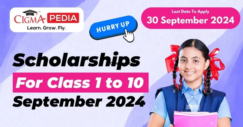 Scholarships for Class 1 to 10 Students 2024