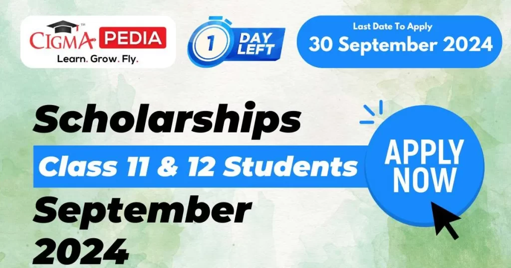 Scholarships for Class 11 & 12 Students 2024