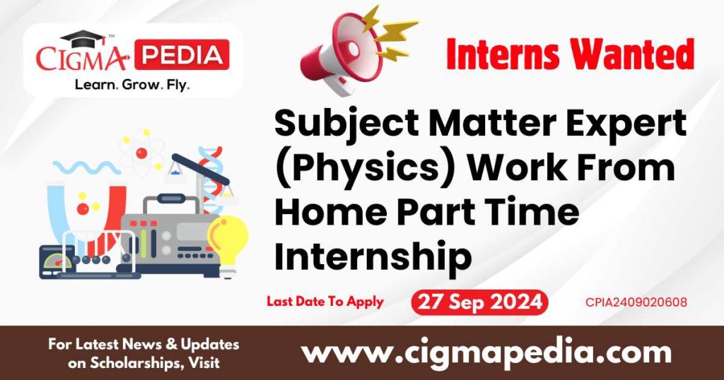 Subject Matter Expert (Physics) Work From Home Part Time Internship