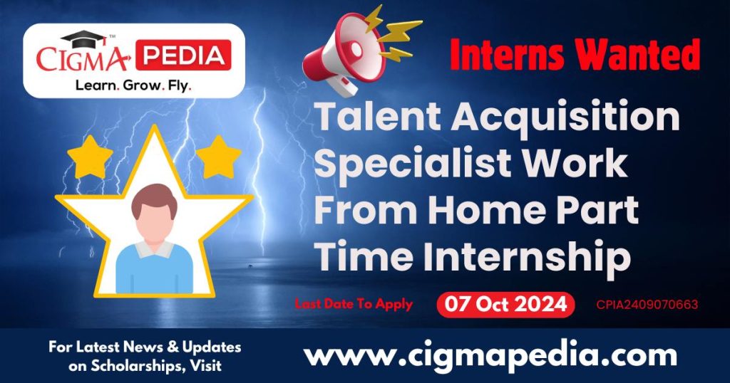 Talent Acquisition Specialist Work From Home Part Time Internship