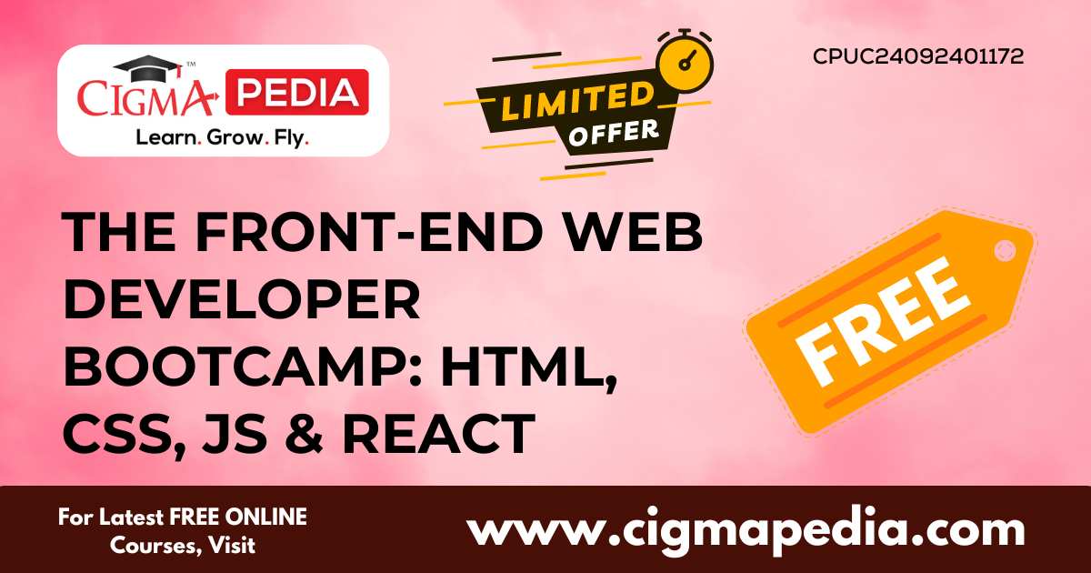 The Front-End Web Developer Bootcamp: HTML, CSS, JS & React