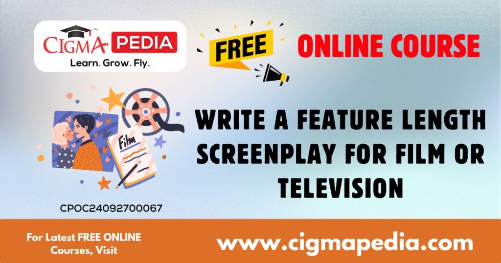 Write A Feature Length Screenplay For Film Or Television