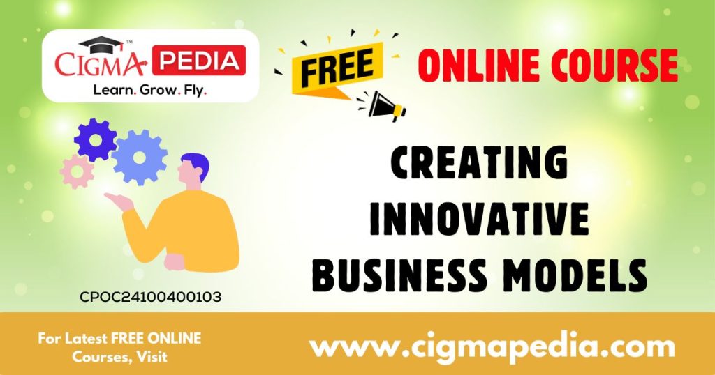 Creating Innovative Business Models