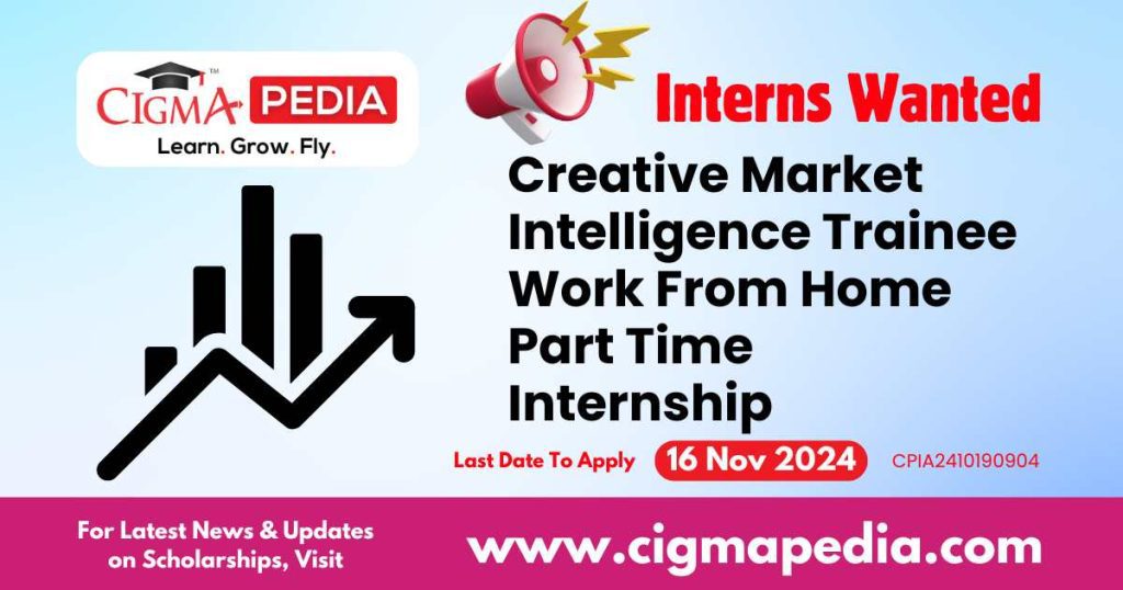 Creative Market Intelligence Trainee Work From Home Part Time Internship