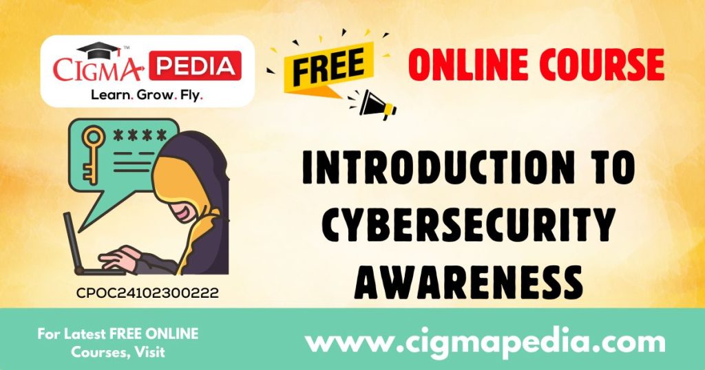 Introduction to Cybersecurity Awareness