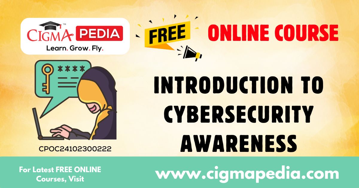 Introduction to Cybersecurity Awareness