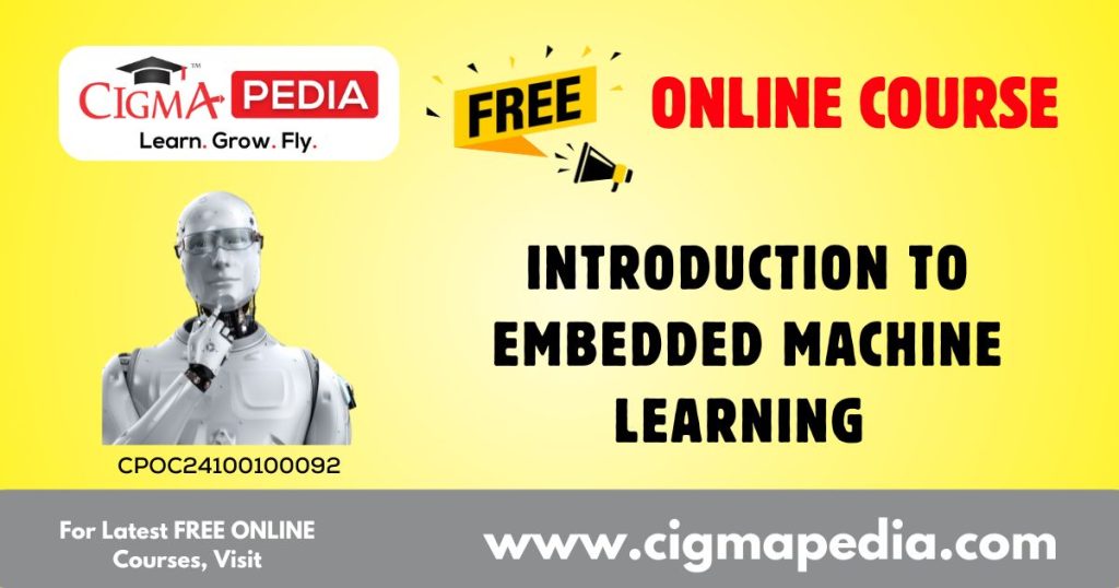 Introduction to Embedded Machine Learning