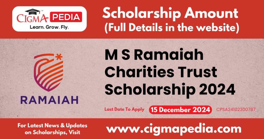 M S Ramaiah Charities Trust Scholarship