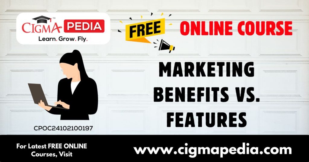 Marketing Benefits vs. Features