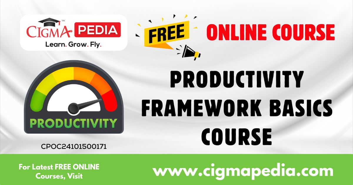 Productivity Framework Basics Course