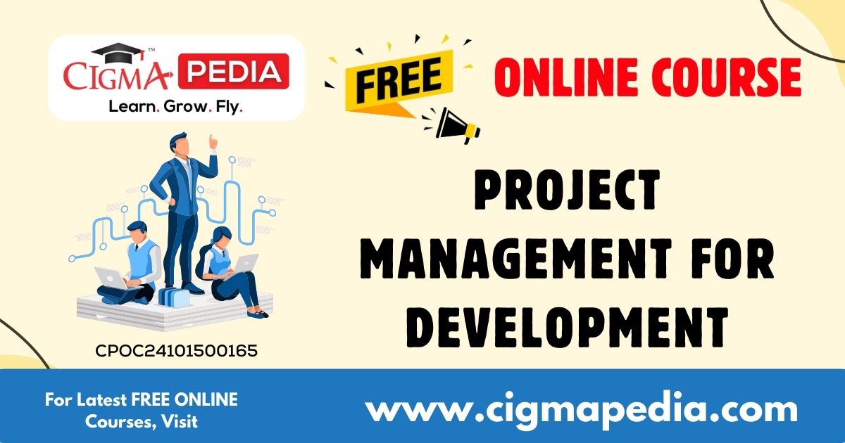 Pedia Project Project Management for Development (Free Online Course) - CIGMA Pedia