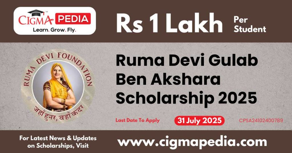 Ruma Devi Gulab Ben Akshara Scholarship