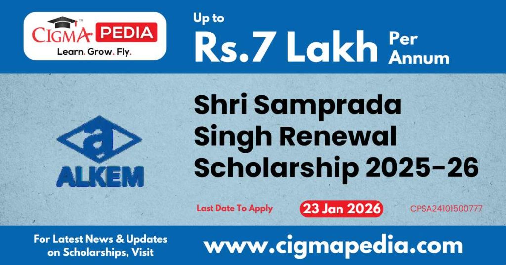 Shri Samprada Singh Renewal Scholarship