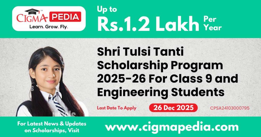 Shri Tulsi Tanti Scholarship