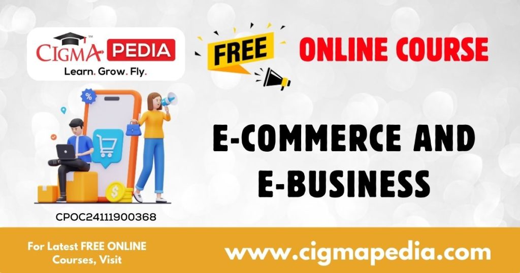 E-Commerce and E-Business