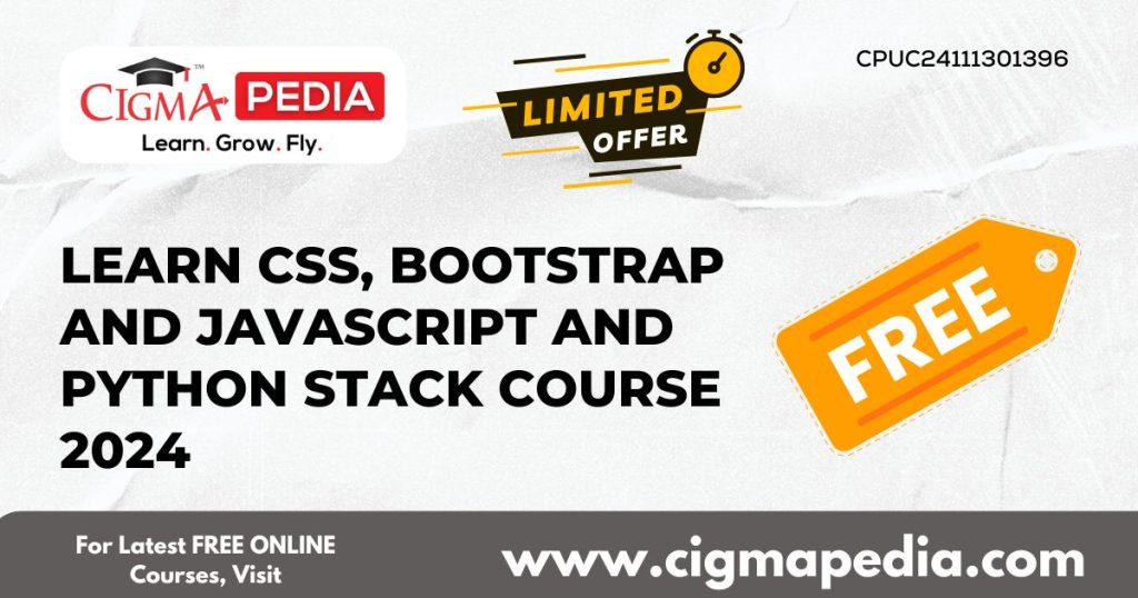 Learn CSS, Bootstrap And JavaScript And Python Stack Course 2024