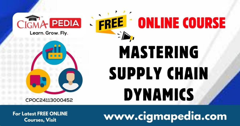 Mastering Supply Chain Dynamics