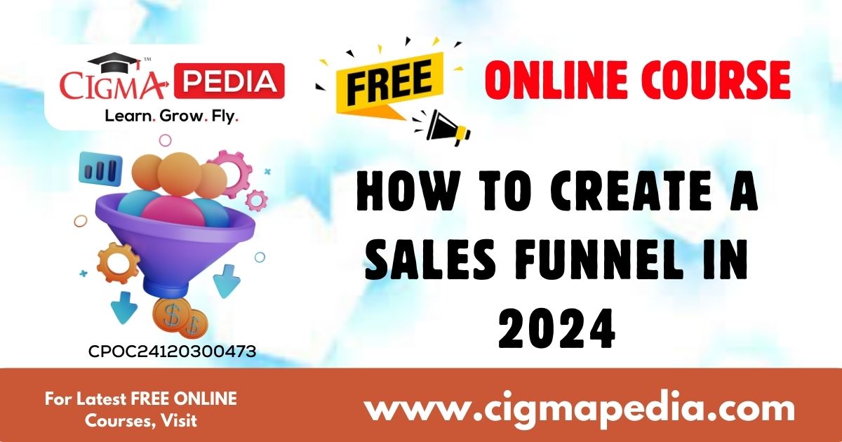 How to Create a Sales Funnel in 2024