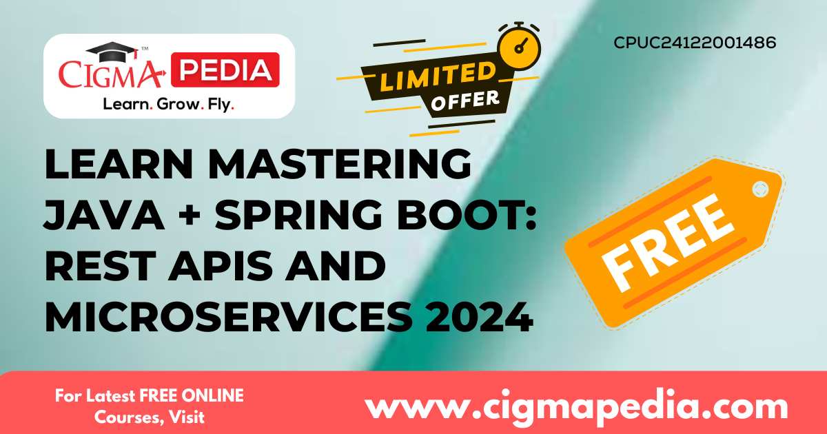 Learn Mastering Java + Spring Boot: REST APIs and Microservices 2024 ...