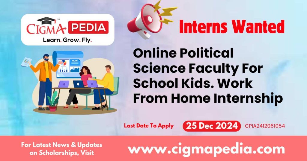 Online Political Science Faculty For School Kids. Work From Home Internship