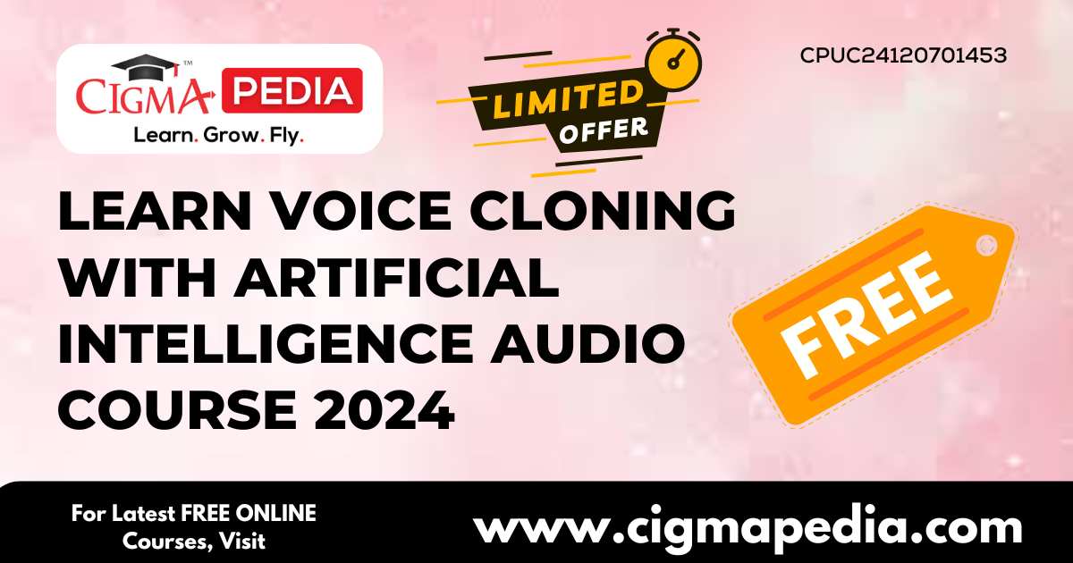 Learn Voice Cloning With Artificial Intelligence Audio Course 2024