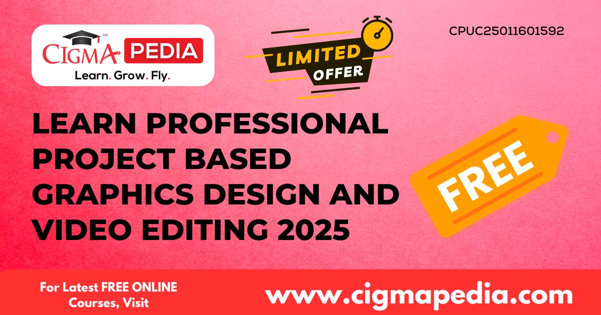 Learn Professional Project Based Graphics Design And Video Editing 2025 ...