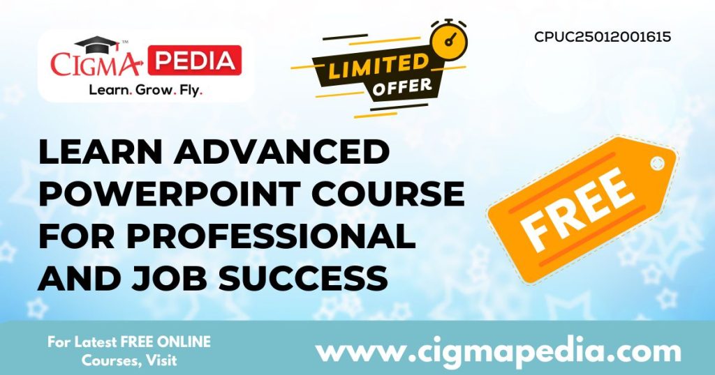 Learn Advanced PowerPoint Course For Professional and Job Success