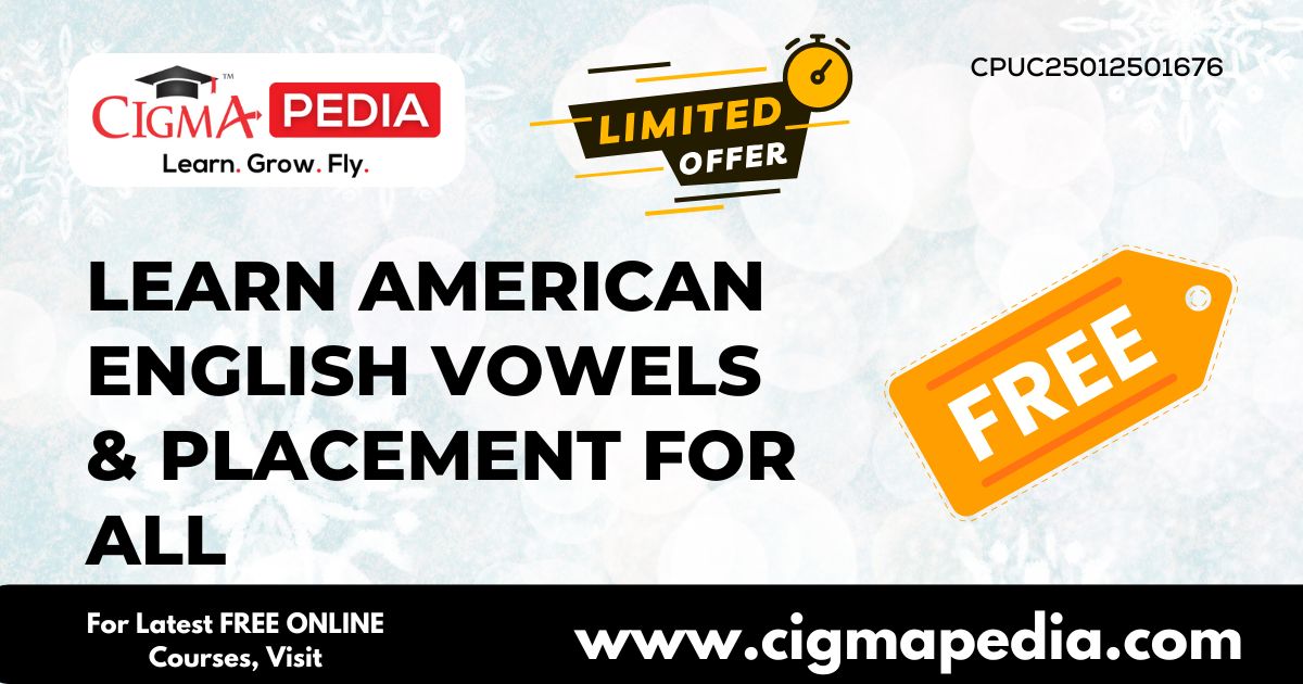 Learn American English Vowels & Placement for All