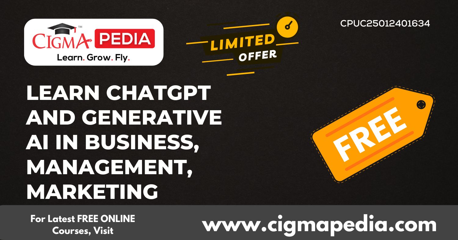 Learn ChatGPT and Generative AI in Business, Management, Marketing