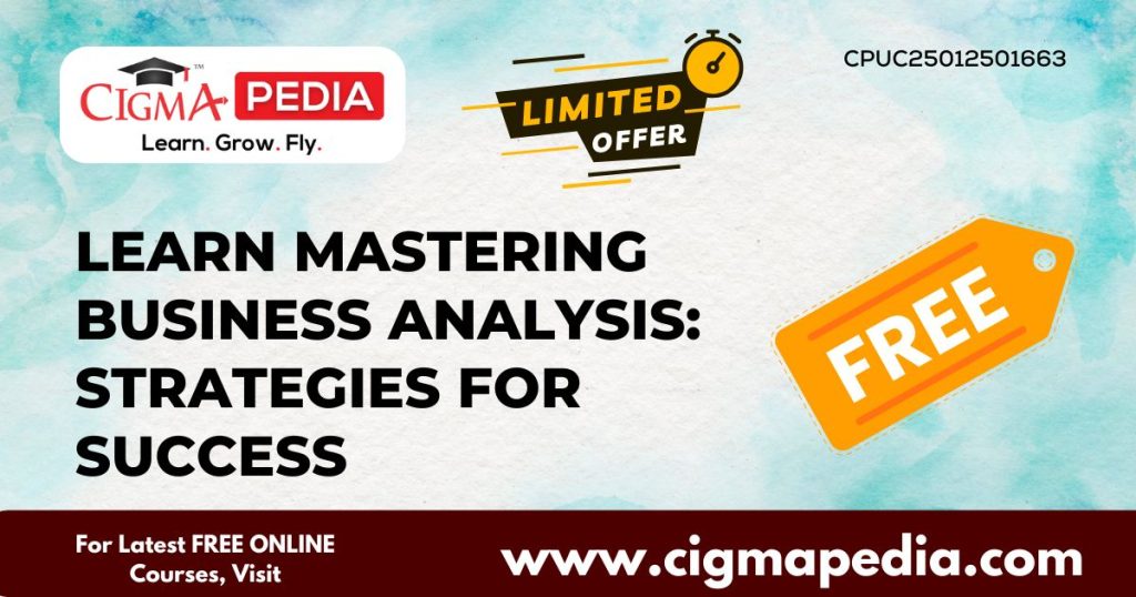 Learn Mastering Business Analysis